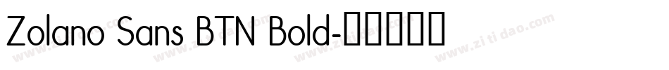 Zolano Sans BTN Bold字体转换